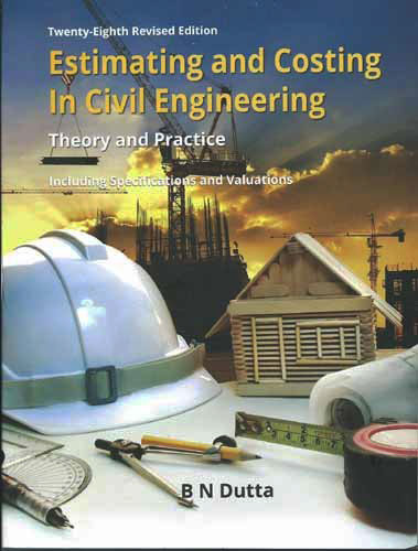 Estimating And Costing in Civil Engineering (Theory & Practice) ? The newest construction reference book in 2016