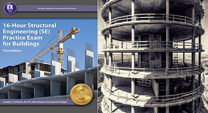 16-Hour Structural Engineering (SE) Practice Exam for Buildings (STBDPX3), 3rd Edition – An exclusive book for civil engineering students