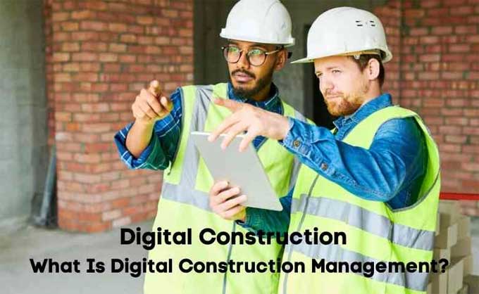 Revolutionizing Construction: Exploring the Benefits of Digital Construction Management