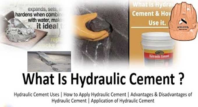 What is Hydraulic Cement: Properties, Uses, Application, Advantages, and Disadvantages